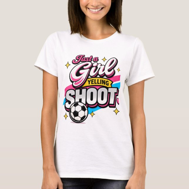 Camiseta Solo una chica gritando DISPARA  (Anverso)