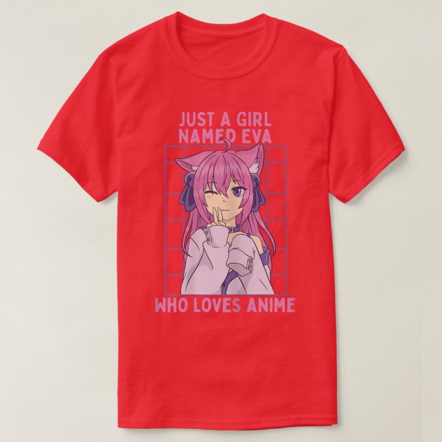 Camiseta Sólo una Chica llamada Eva que ama a Anime (Diseño del anverso)