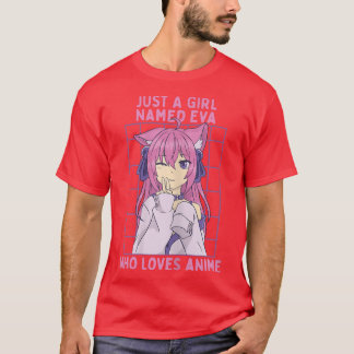 Camiseta Sólo una Chica llamada Eva que ama a Anime