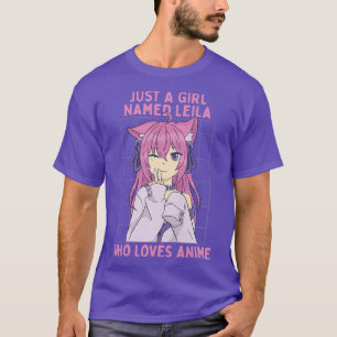 Camiseta Solo una Chica llamada Leila que ama a Anime Perso
