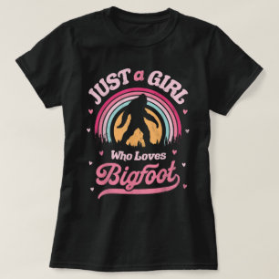 Camiseta Solo una chica que ama a Bigfoot