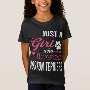 Camiseta Sólo una Chica que ama a BOSTON TERRIERS Mujeres P