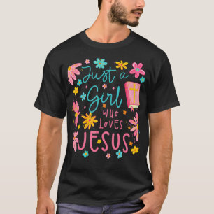Camiseta Sólo Una Chica Que Ama A Jesús Religiosa Cristiana
