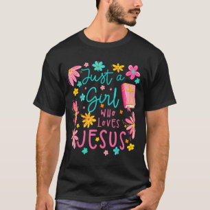 Camiseta Sólo una chica que ama a Jesús Religioso Cristiano