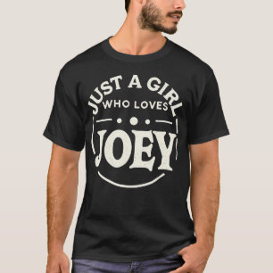 Camiseta Sólo una chica que ama a Joey Lindo Joey
