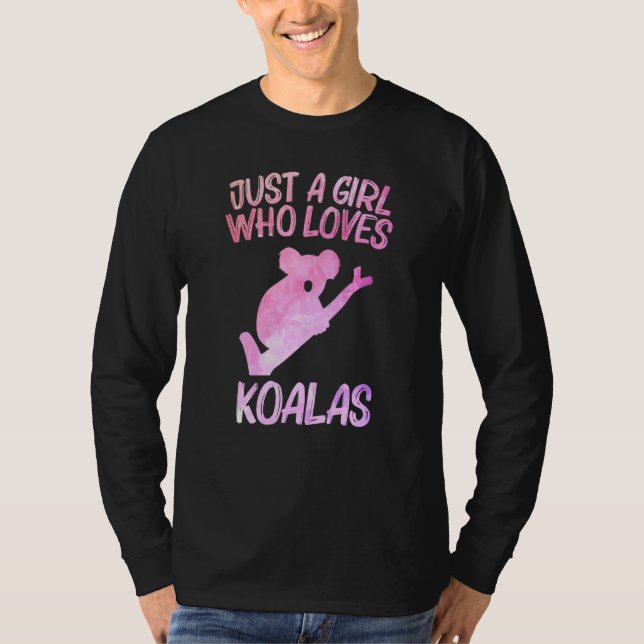 Camiseta Solo una Chica que ama a Koalas por las mujeres qu (Anverso)