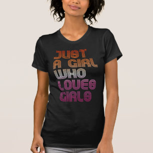 CAMISETA SOLO UNA CHICA QUE AMA A LAS CHICAS