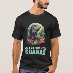 Camiseta Sólo una chica que ama a las iguanas. iguanas Igua
