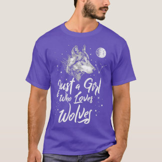 Camiseta Sólo una Chica que ama a las lobas Chicas