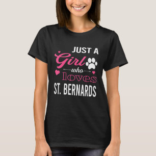 Camiseta Sólo una Chica que ama a las mujeres de St Bernard