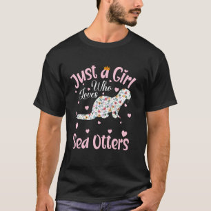 Camiseta Sólo Una Chica Que Ama A Las Mujeres Nutria De Mar