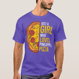 Camiseta Solo una Chica que ama a las Pizza Pizza