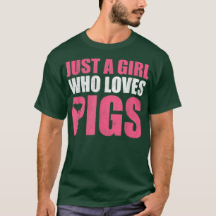 Camiseta Sólo una Chica que ama a los cerdos, mujeres niños