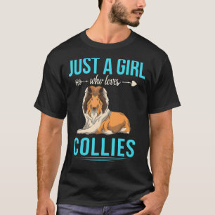 Camiseta Sólo una Chica que ama a los Collies Dueñas De Per