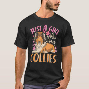 Camiseta Sólo una Chica que ama a los Collies Dueñas De Per