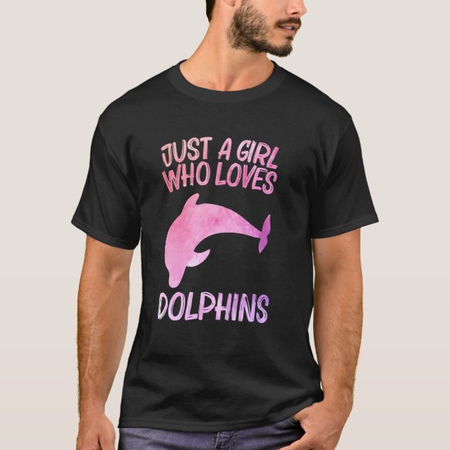 Camiseta Solo una Chica que ama a los delfines por las muje (Anverso)