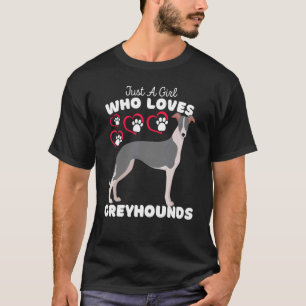 Camiseta Solo una chica que ama a los galgos Cute Greyhoun