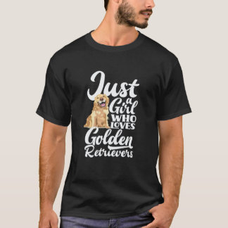 Camiseta Solo Una Chica Que Ama A Los Golden Retrievers Ama