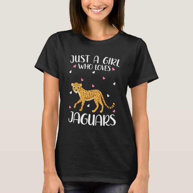 Camiseta Sólo una Chica que ama a los jaguares por las muje (Anverso)