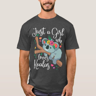Camiseta Sólo una chica que ama a los koalas divertido amor