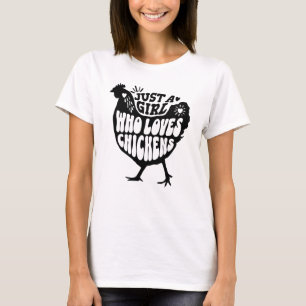 Camiseta Solo una chica que ama a los pollos Vida de granja
