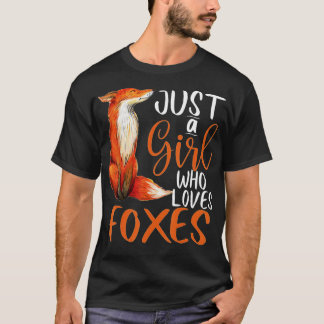 Camiseta Sólo una Chica que ama a los zorros chicas mujeres
