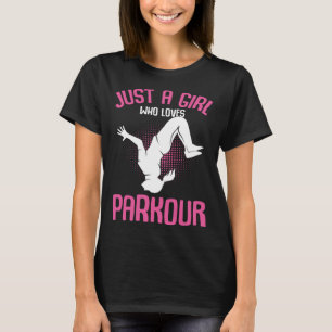 Camiseta Sólo una Chica que ama a Parkour Traceur Niños Muj