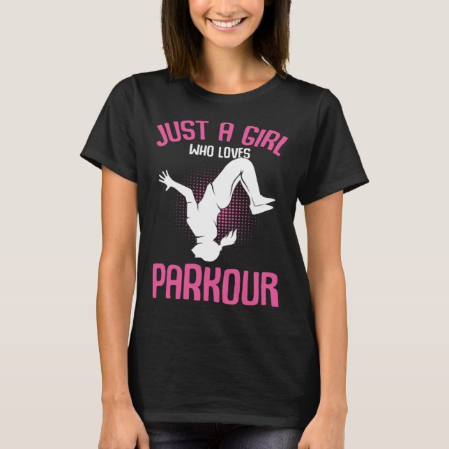 Camiseta Sólo una Chica que ama a Parkour Traceur Niños Muj (Anverso)