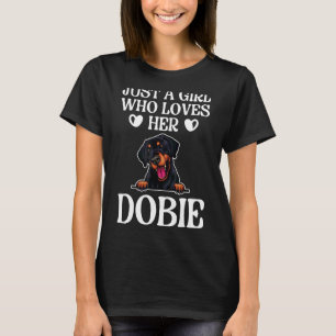 Camiseta Sólo una Chica que ama a su Dobie Doberman Pinsche