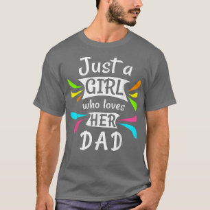 Camiseta Sólo una chica que ama a su papá Cute Daddys Littl