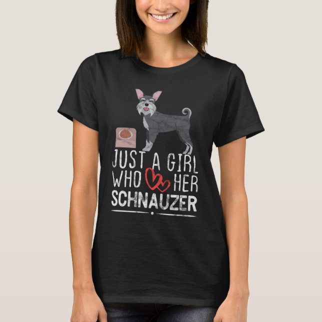 Camiseta Sólo una Chica que ama a su perro burro Schnauzer (Anverso)