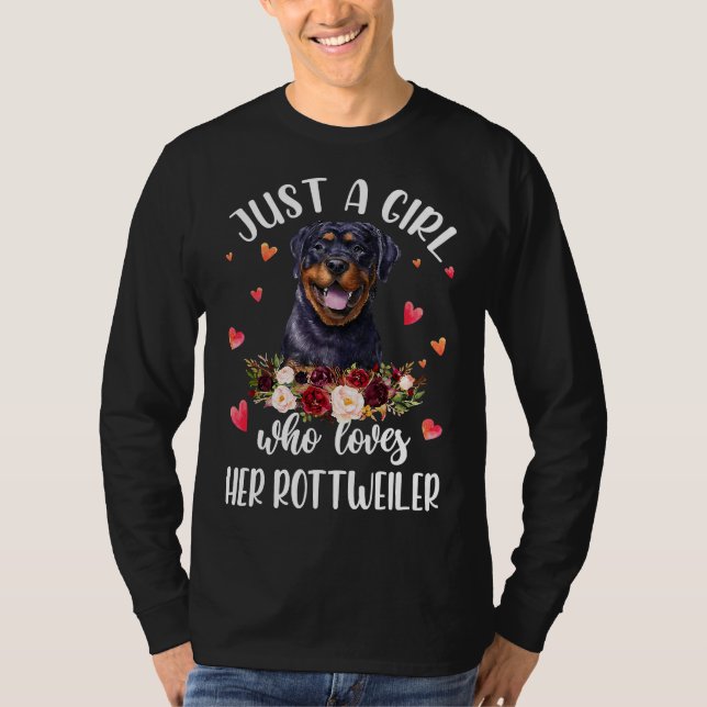 Camiseta Solo una Chica que ama a su perro rottweiler ama a (Anverso)