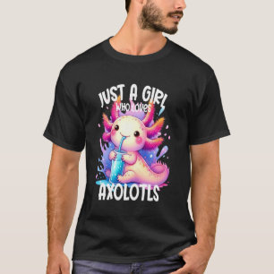 Camiseta Sólo una chica que ama Ajolotes-Lindo Ajolote