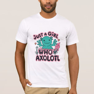 Camiseta solo una chica que ama Axolotl