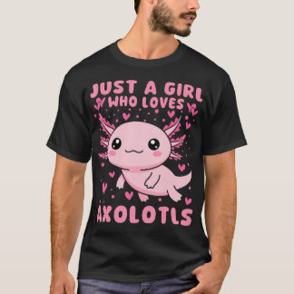Camiseta Sólo Una Chica Que Ama Axolotls Chicas Axolotl