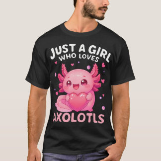 Camiseta Sólo Una Chica Que Ama Axolotls Kawaii Axolotl