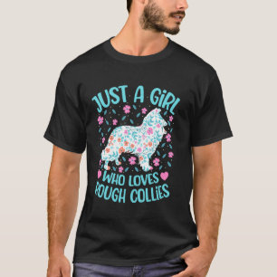 Camiseta Solo Una Chica Que Ama Collies Ásperos Floral Muje