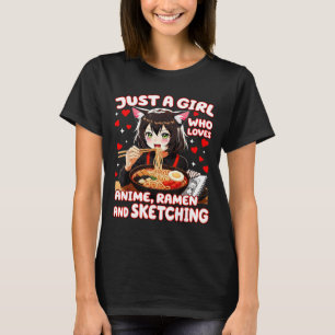Camiseta Sólo una chica que ama el anime Ramen y dibujar