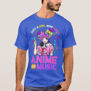Camiseta Sólo Una Chica Que Ama El Anime Y La Música 1469