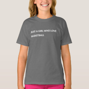 Camiseta Solo una chica que ama el baloncesto