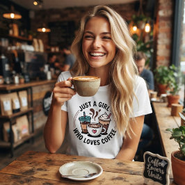 Camiseta Solo una chica que ama el café.