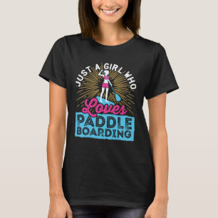 Camiseta Solo una chica que ama el paddleboarding SUP Mujer