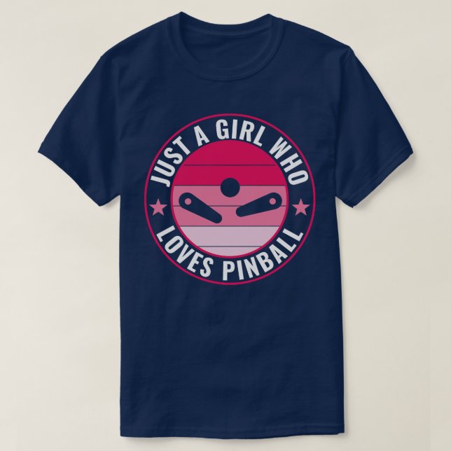 Camiseta Solo una chica que ama el pinball divertido máquin (Diseño del anverso)