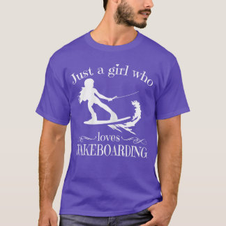 Camiseta solo una chica que ama el wakeboarding para mujere