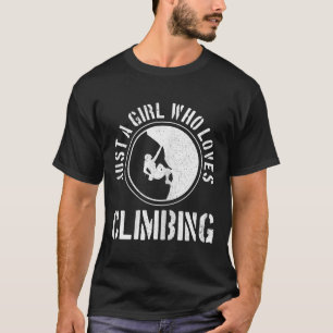 Camiseta Solo una chica que ama escalar Funny Rock Climber