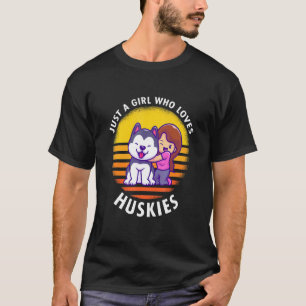 Camiseta Solo Una Chica Que Ama Huskies Dueña De Perro Husk