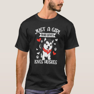 Camiseta Solo Una Chica Que Ama Huskies  Perro Husky