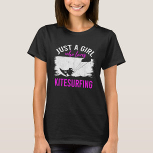 Camiseta Sólo una chica que ama Kiteboarding Cometa Kites