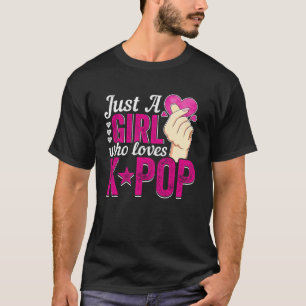 Camiseta Solo una chica que ama Kpop Chicas adolescentes K-