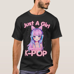 Camiseta Sólo una chica que ama KPop coreano escuchando Kpo